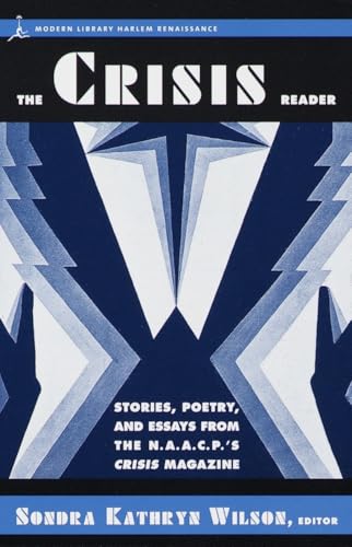 The Crisis Reader: Stories, Poetry, and Essays from the N.A.A.C.P.'s Crisis Magazine (Harlem Renaissance) von Modern Library