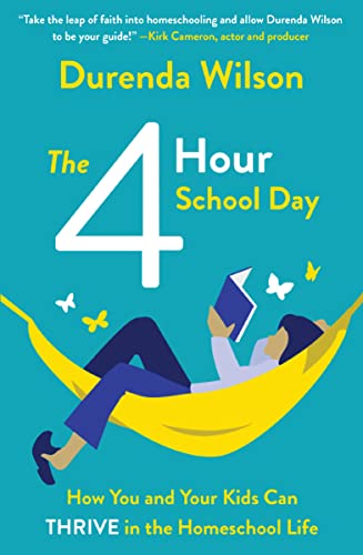 The Four-Hour School Day: How You and Your Kids Can Thrive in the Homeschool Life von HarperCollins