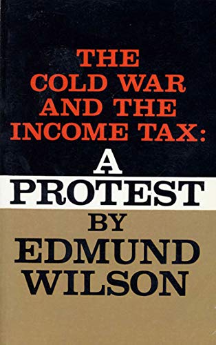 COLD WAR AND THE INCOME TAX: A Protest COLD WAR AND THE INCOME TAX: A Protest