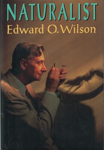 Naturalist: E. O. Wilson Naturalist: E. O. Wilson