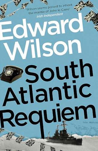 South Atlantic Requiem: A gripping Falklands War espionage thriller by a former special forces officer (William Catesby)