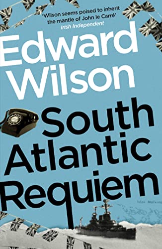 South Atlantic Requiem: A gripping Falklands War espionage thriller by a former special forces officer (William Catesby)