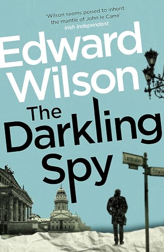The Darkling Spy: A gripping Cold War espionage thriller by a former special forces officer (William Catesby)