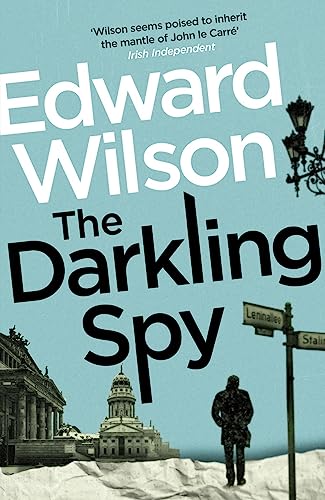 The Darkling Spy: A gripping Cold War espionage thriller by a former special forces officer (William Catesby) von Arcadia Books