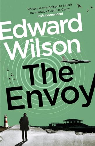 The Envoy: A gripping Cold War espionage thriller by a former special forces officer (William Catesby)