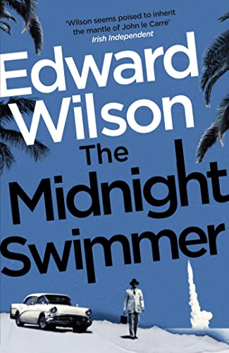 The Midnight Swimmer: A gripping Cold War espionage thriller by a former special forces officer (William Catesby)