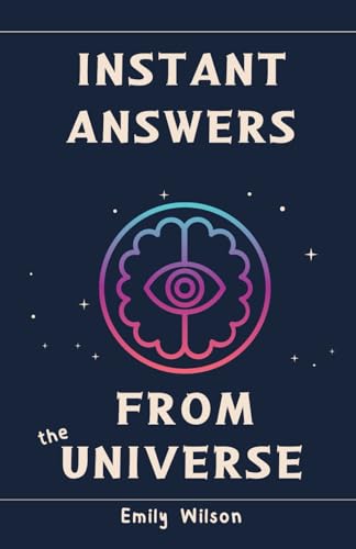Instant Answers from the Universe Instant Answers from the Universe von Wambrook Publishing