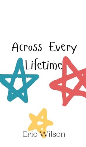 Across Every Lifetime von Creative Arts Management OÜ