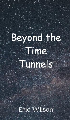 Beyond the Time Tunnels von Creative Arts Management OÜ