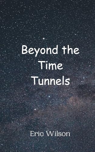 Beyond the Time Tunnels von Creative Arts Management OÜ