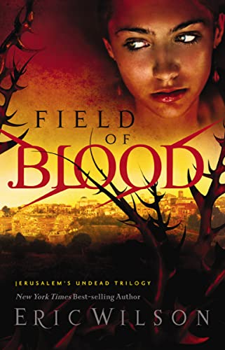 Field of Blood (Jerusalem's Undead Trilogy, Book 1) (Bk. 1)