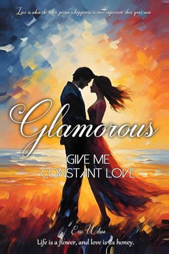 Glamorous: Give Me Constant Love von Independently published