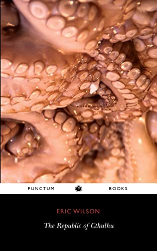 The Republic of Cthulhu von Punctum Books