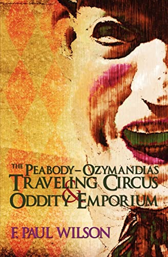 The Peabody- Ozymandias Traveling Circus & Oddity Emporium (The Secret History of the World, Band 0)
