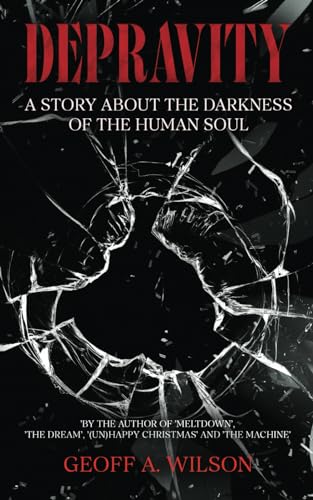 Depravity: A story about the darkness of the human soul