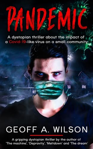 Pandemic: A dystopian thriller about the impact of a Covid-19-like virus on a small community von Nielssen