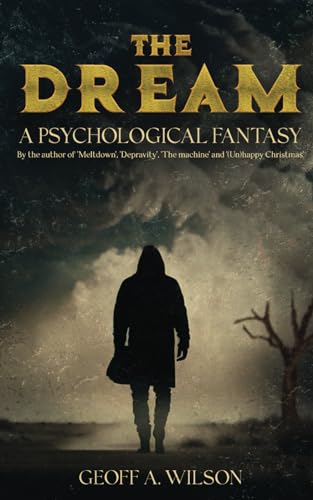 The dream: a psychological fantasy von Geoff A. Wilson Publishing