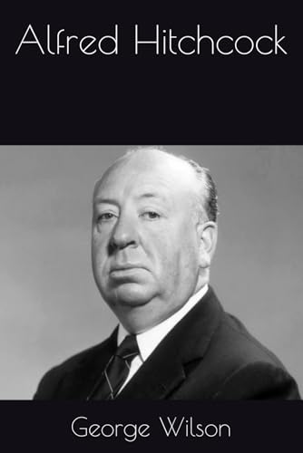 Alfred Hitchcock Alfred Hitchcock von Independently published