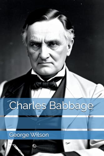 Charles Babbage Charles Babbage von Independently published