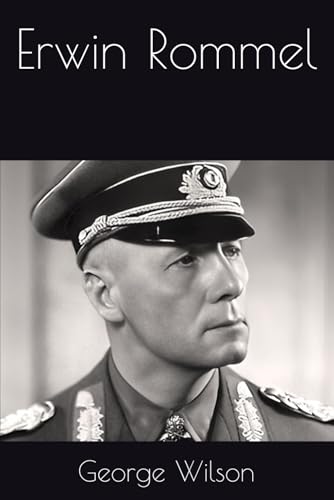 Erwin Rommel Erwin Rommel von Independently published