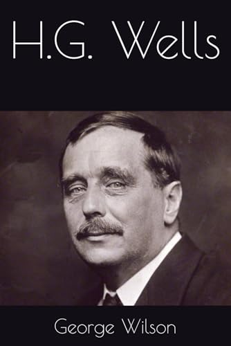 H.G. Wells H.G. Wells von Independently published