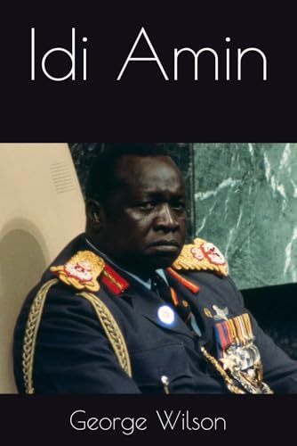Idi Amin Idi Amin von Independently published