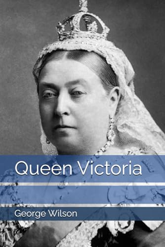 Queen Victoria Queen Victoria von Independently published