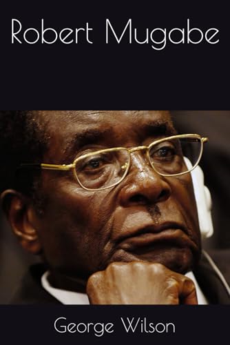 Robert Mugabe Robert Mugabe von Independently published