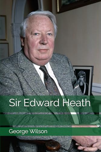 Sir Edward Heath Sir Edward Heath von Independently published