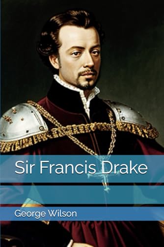 Sir Francis Drake Sir Francis Drake von Independently published