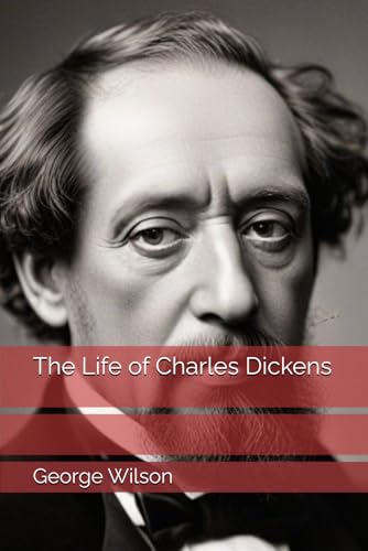 The Life of Charles Dickens The Life of Charles Dickens von Independently published