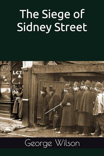 The Siege of Sidney Street The Siege of Sidney Street von Independently published