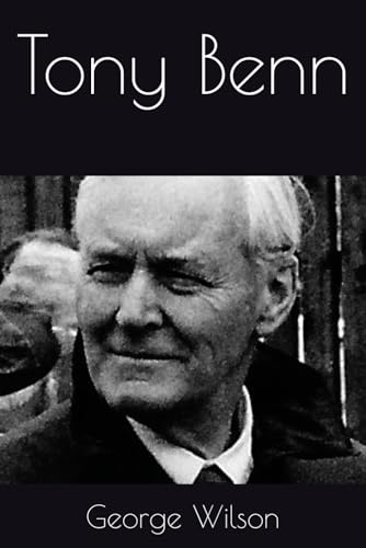 Tony Benn Tony Benn von Independently published