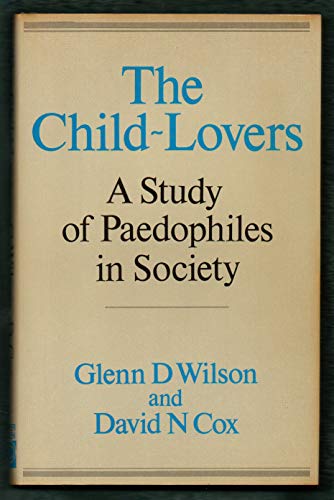 Child-Lovers, The: Study of Paedophiles in Society von Peter Owen