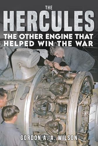 The Hercules: The Other Engine That Helped Win the War von Amberley Publishing