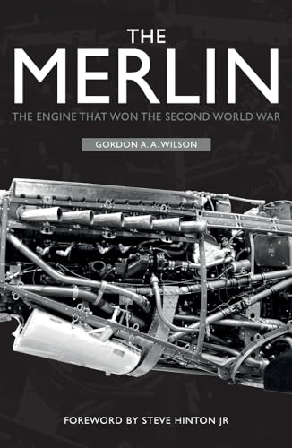 The Merlin: The Engine That Won the Second World War von Amberley Publishing