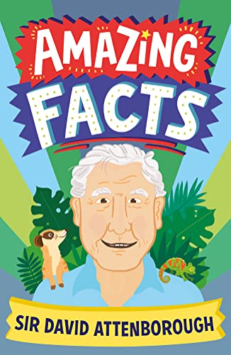 Amazing Facts Sir David Attenborough: A fun illustrated children’s book packed with trivia and stories about Britain’s favourite National Treasure (Amazing Facts Every Kid Needs to Know) von Red Shed