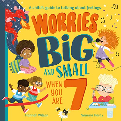 Worries Big and Small When You Are 7: A new children’s illustrated picture book for 2023 about dealing with feelings and emotions such as worry and anxiety von Red Shed