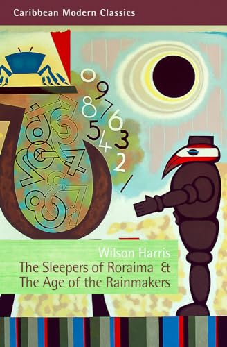 The Sleepers of Roraima & the Age of the Rainmakers (Caribbean Modern Classics)