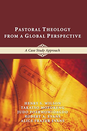 Pastoral Theology from a Global Perspective: A Case Study Approach