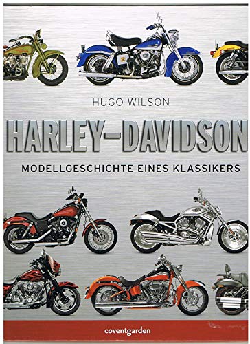 Harley-Davidson: Modellgeschichte eines Klassikers (Coventgarden)