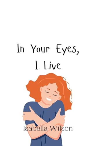 In Your Eyes, I Live von Creative Arts Management OÜ