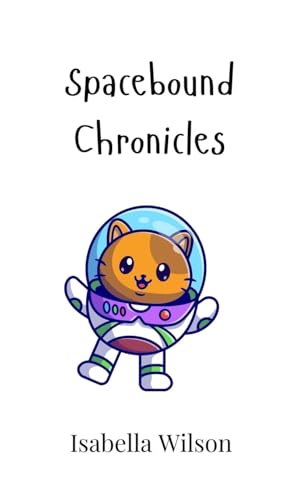 Spacebound Chronicles von Creative Arts Management OÜ