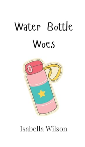 Water Bottle Woes von Creative Arts Management OÜ