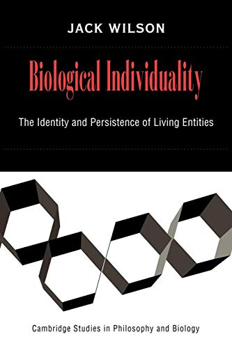 Biological Individuality: The Identity and Persistence of Living Entities (Cambridge Studies in Philosophy and Biology) von Cambridge University Press