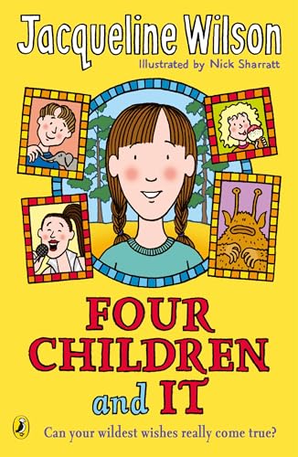 Four Children and It: Can your wildest wishes really come true? Four Children and It: Can your wildest wishes really come true?