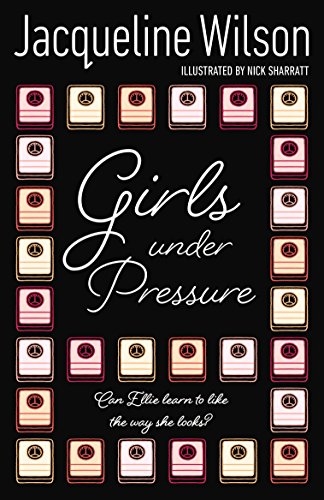 Girls Under Pressure: Rediscover the Girls series from the bestselling author of Think Again Girls Under Pressure: Rediscover the Girls series from the bestselling author of Think Again