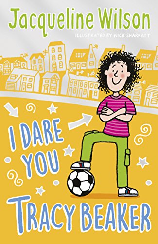 I Dare You, Tracy Beaker: Originally published as The Dare Game I Dare You, Tracy Beaker: Originally published as The Dare Game
