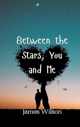 Between the Stars, You and Me Between the Stars, You and Me von Creative Arts Management OÜ