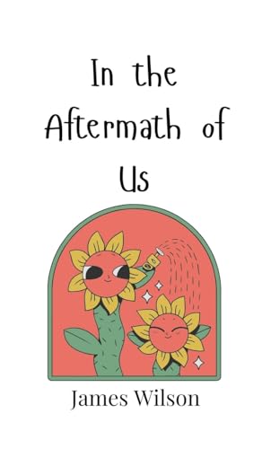 In the Aftermath of Us In the Aftermath of Us von Creative Arts Management OÜ